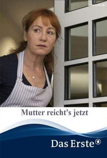 Mutter Reicht's Jetzt (2016)