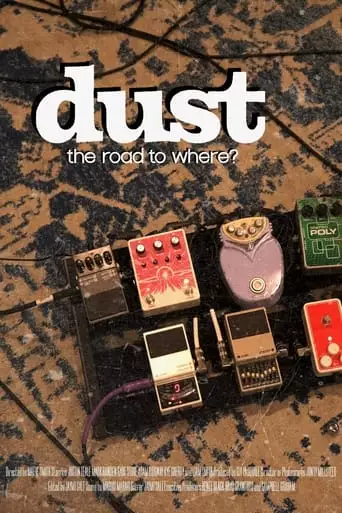 Dust: The Road To Where? (2023)
