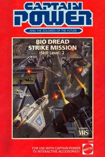 Captain Power and the Soldiers of the Future: Bio Dread Strike Mission (1987)