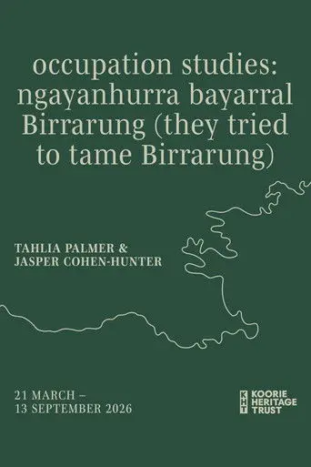 occupation studies: ngayanhurra bayarral Birrarung (2026)