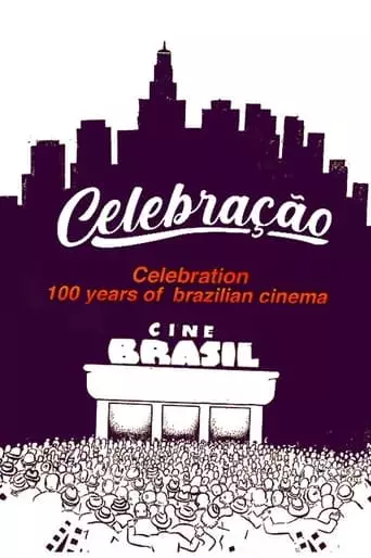 Celebracao - 100 Anos Do Cinema Nacional (1997)