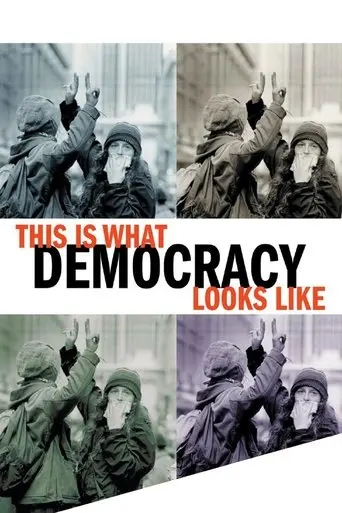 This Is What Democracy Looks Like (2000)