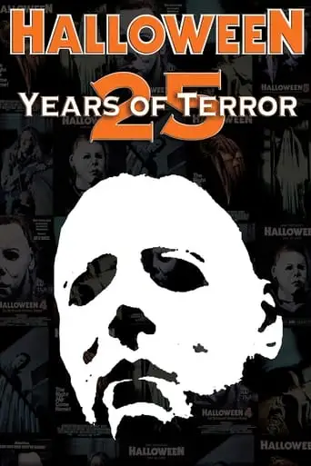 Halloween: 25 Years Of Terror (2006)