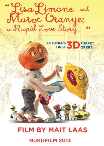 Lisa Limone and Maroc Orange: A Rapid Love Story (2013)