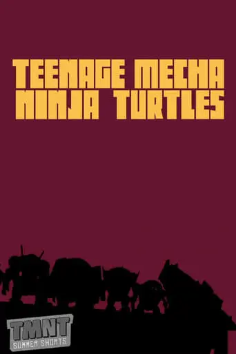 Teenage Mecha Ninja Turtles (2017)