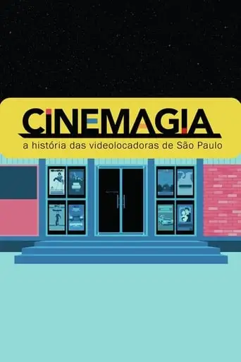 CineMagia: The Story of São Paulo's Video Stores (2017)