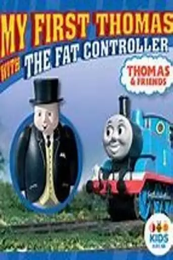 Thomas & Friends: My First Thomas with The Fat Controller (2011)