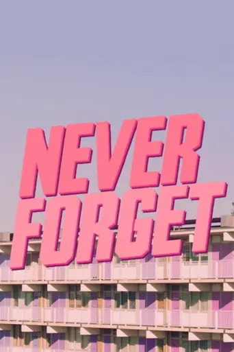 Never Forget (2018)