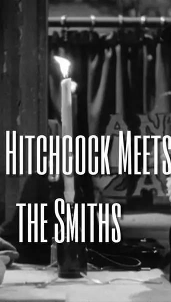 Mr. Hitchcock Meets The Smiths (2004)