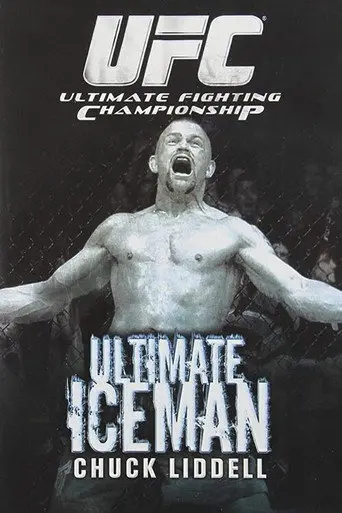 The Ultimate Iceman: Chuck Liddell (2007)