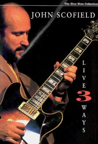 John Scofield - Live 3 Ways (2005)