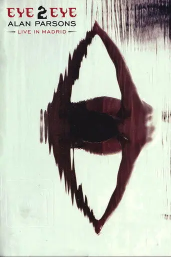 Alan Parsons: Eye 2 Eye - Live In Madrid (2010)