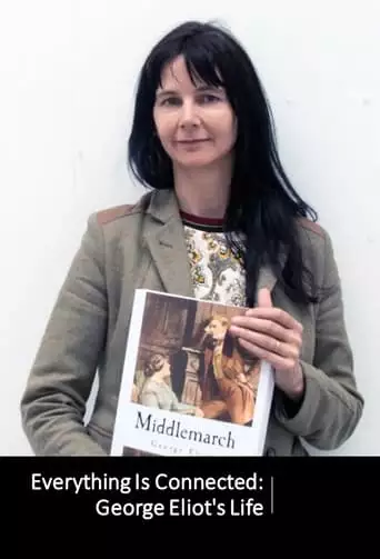 Everything Is Connected: George Eliot's Life (2019)