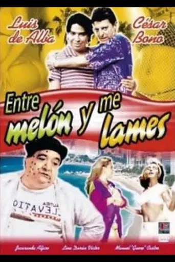 Entre melón y me lames (2006)