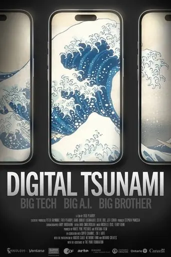 Digital Tsunami: Big Tech, Big AI, Big Brother (2025)