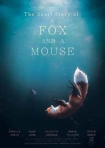 The Short Story Of A Fox And A Mouse (2015)