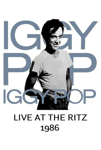 Iggy Pop: Live at the Ritz (1986)