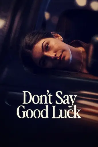 Don't Say Good Luck (2026)