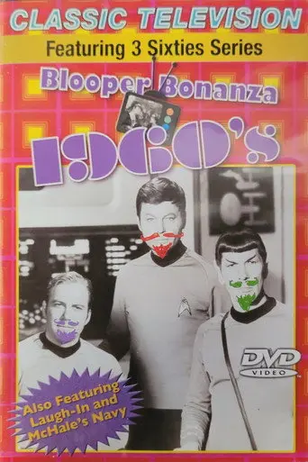 Classic Television: Blooper Bonanza 1960's (featuring Laugh-In, McHale's Navy, Star Trek) (2007)