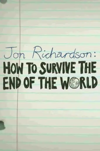 Jon Richardson: How To Survive The End Of The World (2017)