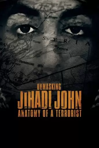 Unmasking Jihadi John: Anatomy Of A Terrorist (2019)