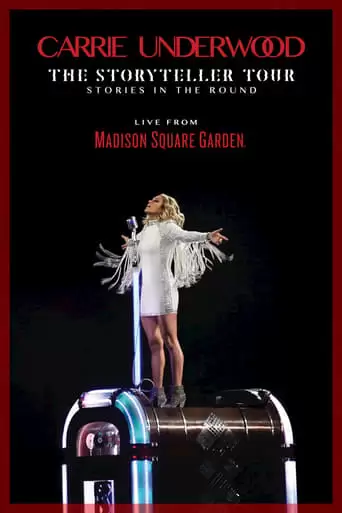 Carrie Underwood: The Storyteller Tour - Stories In The Round (2017)