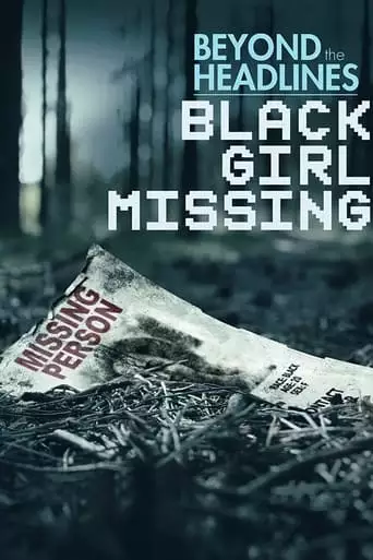 Beyond The Headlines: Black Girl Missing (2023)