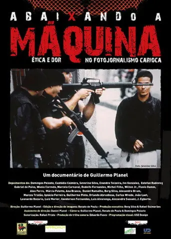 Abaixando a Máquina: Ética e Dor no Fotojornalismo Carioca (2007)