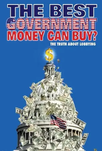 The Best Government Money Can Buy? (2009)