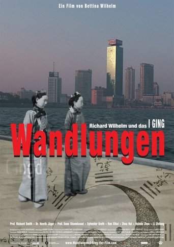 Wisdom Of Changes - Richard Wilhelm And The I Ching (2011)