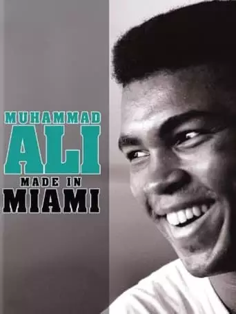 Muhammad Ali: Made In Miami (2008)
