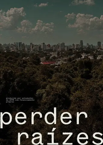 Perder Raízes (2025)