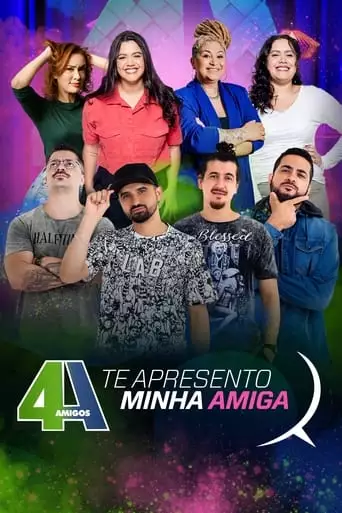 4 Amigos: Te Apresento Minha Amiga (2023)