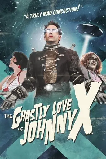 The Ghastly Love Of Johnny X (2013)