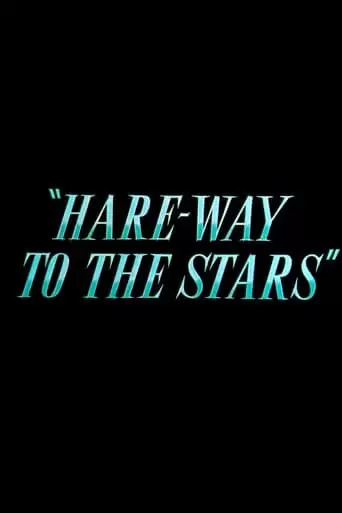 Hare-Way To The Stars (1958)