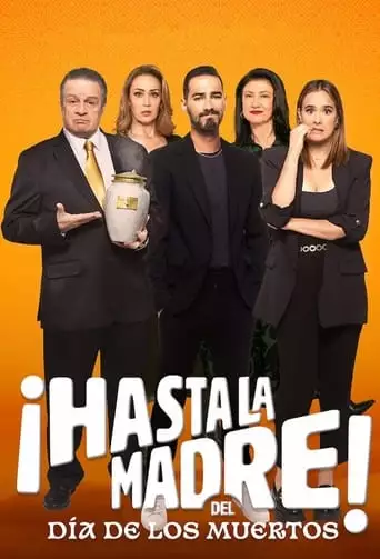 ¡Hasta La Madre! Del Dia De Los Muertos (2023)