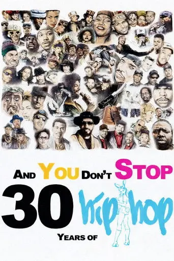 And You Don't Stop: 30 Years of Hip-Hop (2004)