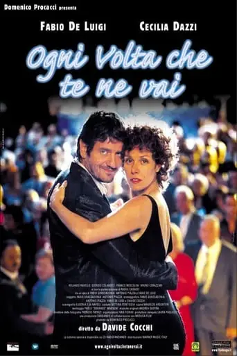 Ogni Volta Che Te Ne Vai (2004)