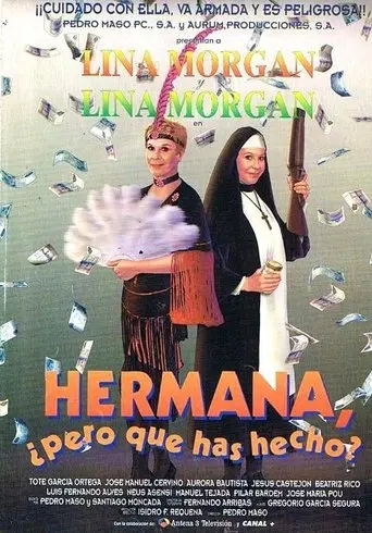 Hermana, Pero ¿que Has Hecho? (1995)
