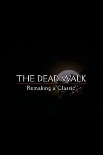 The Dead Walk: Remaking A Classic (1999)