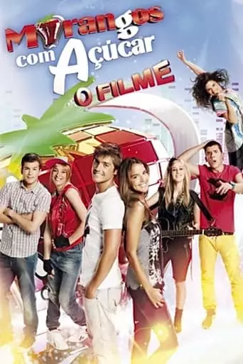 Morangos com Açúcar - O Filme (2012)
