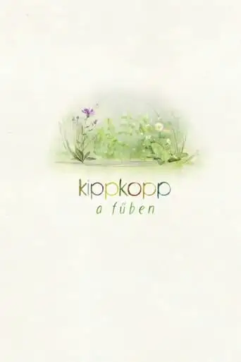 Kippkopp a fűben (2017)