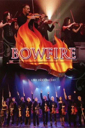 Bowfire - Live in Concert (2011)