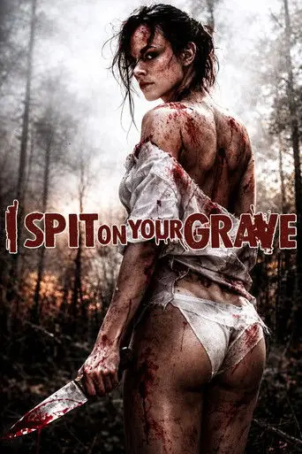 I Spit on Your Grave (2010)