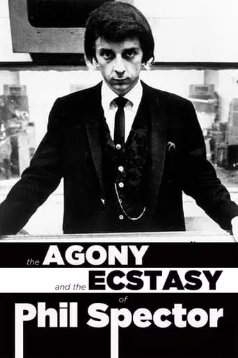 The Agony And The Ecstasy Of Phil Spector (2008)
