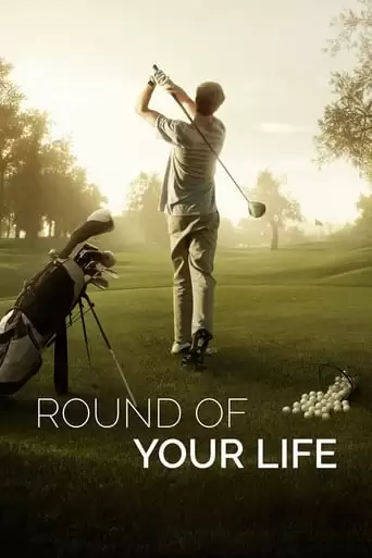 Round Of Your Life (2019)