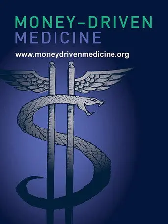 Money-Driven Medicine (2009)