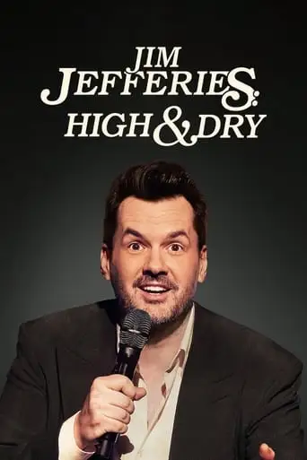 Jim Jefferies: High N' Dry (2023)