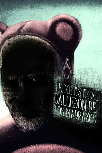 Te metiste en el callejón de los madrazos (2013)