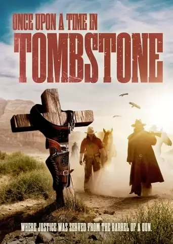 Once Upon A Time In Tombstone (2021)